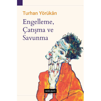 Engelleme, Çatışma Ve Savunma Turhan Yörükan