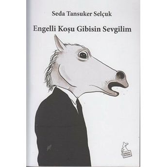 Engelli Koşu Gibisin Sevgilim Seda Tansuker Selçuk