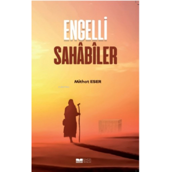 Engelli Sahabiler Mithat Eser