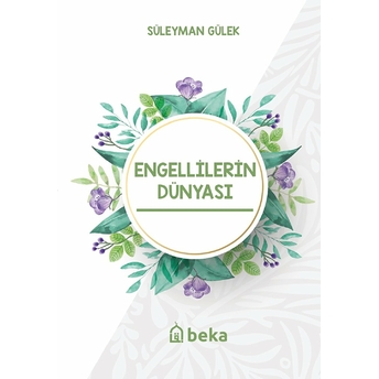 Engellilerin Dünyası Süleyman Gülek