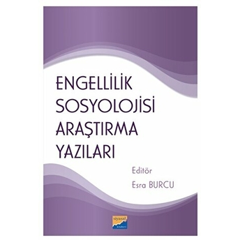 Engellilik Sosyolojisi Araştırma Yazıları Esra Burcu