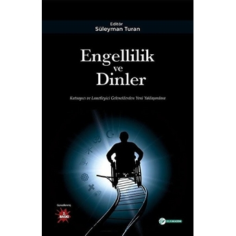 Engellilik Ve Dinler - Süleyman Turan