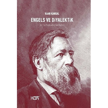 Engels Ve Diyalektik - Bir Tartışmanın Tarihçesi Kaan Kangal