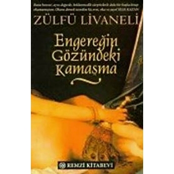 Engereğin Gözü Zülfü Livaneli