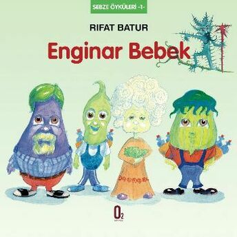 Enginar Bebek / Sebze Öyküleri -1 Rıfat Batur