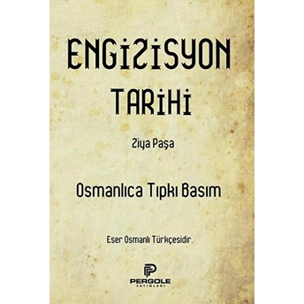 Engizisyon Tarihi Ziya Paşa