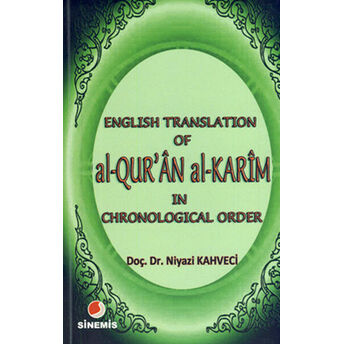 English Translation Of Al-Qur'ân Al Karîm In Chronological Order Niyazi Kahveci