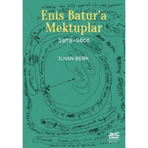 Enis Batur’a Mektuplar 1975-2005 - Ilhan Berk