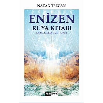 Enizen Rüya Kitabı - Kişisel Gelişim Ve Zen Yolu 2 Nazan Tezcan