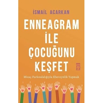 Enneagram Ile Çocuğunu Keşfet Ismail Acarkan