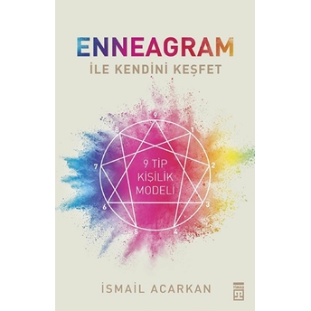 Enneagram Ile Kendini Keşfet - 9 Tip Kişilik Modeli Ismail Acarkan