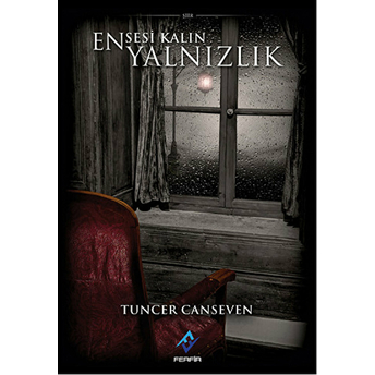 Ensesi Kalın Yalnızlık Tuncer Canseven