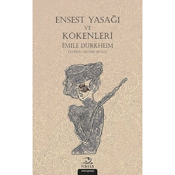 Ensest Yasağı Ve Kökenleri Emile Durkheim