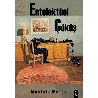 Entelektüel Çöküş