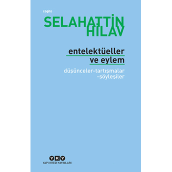 Entelektüeller Ve Eylem Selahattin Hilav