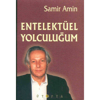 Entellektüel Yolculuğum Samir Amin