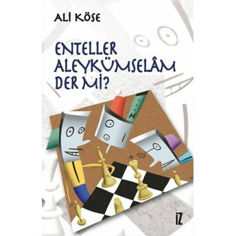 Enteller Aleykümselam Der Mi? Ali Köse