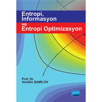 Entropi, Informasyon Ve Entropi Optimizasyon-Aladdin Şamilov