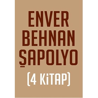 Enver Behnan Şapolyo Seti (4 Kitap Takım) Enver Behnan Şapolyo