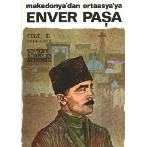 Enver Paşa Cilt 3 Şevket Süreyya Aydemir