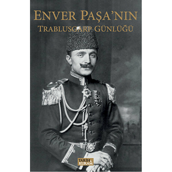 Enver Paşa'nın Trablusgarp Günlüğü