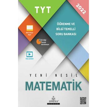 Ephesus Akademi 2022 Tyt Matematik Öğrenme Ve Bilgi Temelli Soru Bankası Gökhan Curka, Ismail Işler