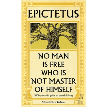 Epictetus - No Man Is Free Who Is Not Master Of Himself Aslı Perker