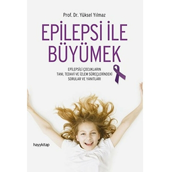 Epilepsi Ile Büyümek Yüksel Yılmaz