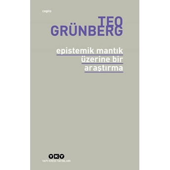 Epistemik Mantık Üzerine Bir Araştırma Teo Grünberg