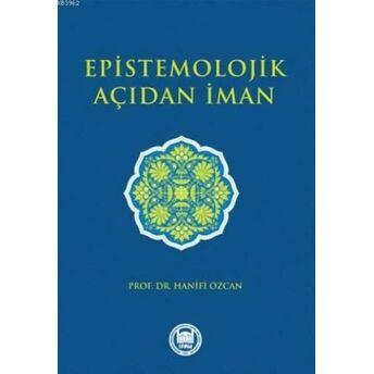 Epistemolojik Açıdan Iman Hanifi Özcan