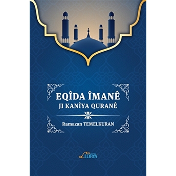 Eqida Imane Ji Kaniya Qurane Ramazan Temelkuran