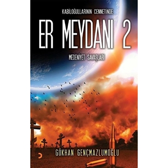 Er Meydanı 2 - Gökhan Gençmazlumoğlu