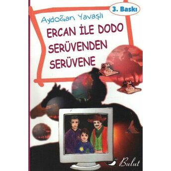 Ercan Ile Dodo Serüvenden Serüvene Aydoğan Yavaşlı