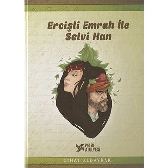 Ercişli Emrah Ile Selvi Han Cihat Albayrak