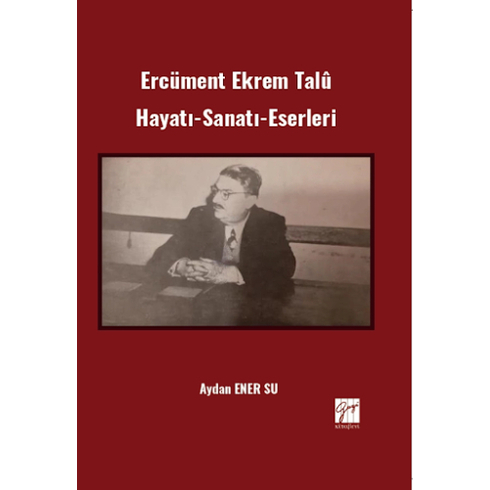 Ercüment Ekrem Talû Hayatı-Sanatı-Eserleri Aydan Ener Su