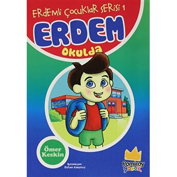 Erdem Okulda - Erdemli Çocuklar Serisi 1 Ömer Keskin