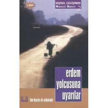 Erdem Yolcusuna Uyarılar Ibn Hacer El Askalani