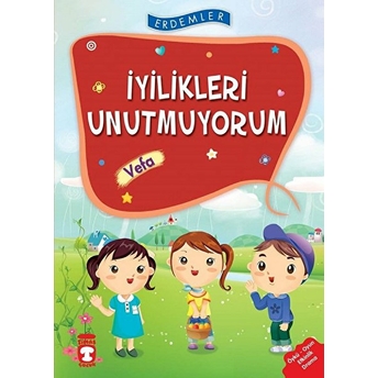 Erdemler: Iyilikleri Unutmuyorum - Vefa Nuray Türkyılmaz