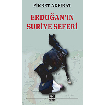 Erdoğanın Suriye Seferi Fikret Akfırat