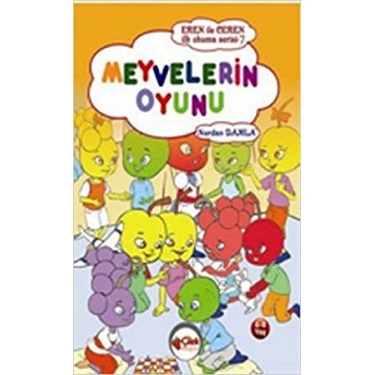 Eren Ile Ceren - Ilk Okuma Serisi - Meyvelerin Oyunu - Nurdan Damla