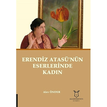 Erendiz Atasü’nün Eserlerinde Kadın