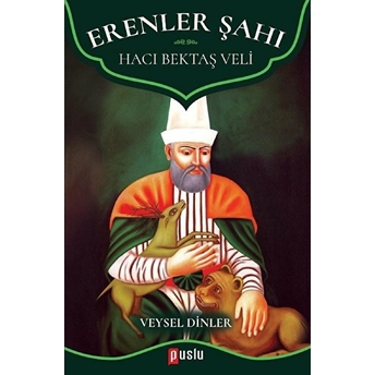 Erenler Şahı - Hacı Bektaş Veli