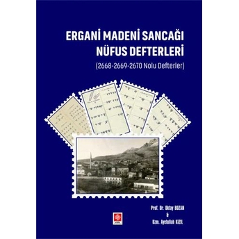 Ergani Madeni Sancağı Nüfus Defterleri Oktay Bozan