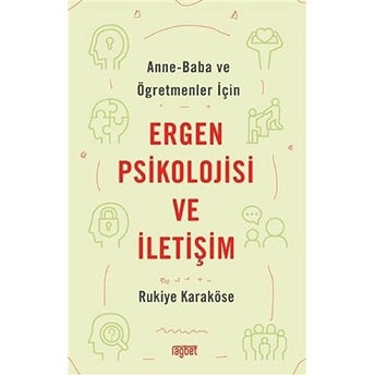 Ergen Psikolojisi Ve Iletişim; Anne - Baba Ve Öğretmenler Için