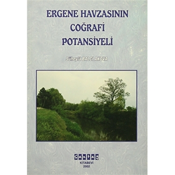 Ergene Havzasının Coğrafi Potansiyeli Süheyla Balcı Akova