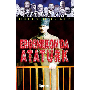 Ergenekon'da Atatürk-Hüseyin Özalp