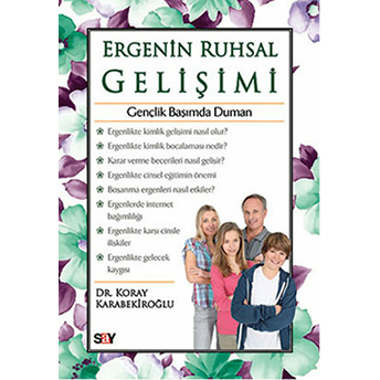 Ergenin Ruhsal Gelişimi Gençlik Başımda Duman Koray Karabekiroğlu