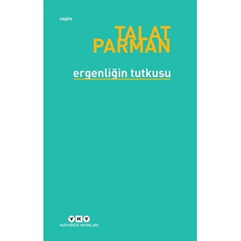 Ergenliğin Tutkusu Talat Parman