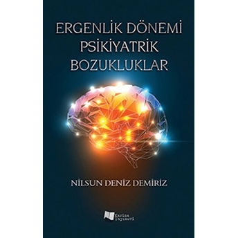 Ergenlik Dönemi Psikiyatrik Bozukluklar Nilsun Deniz Demiriz