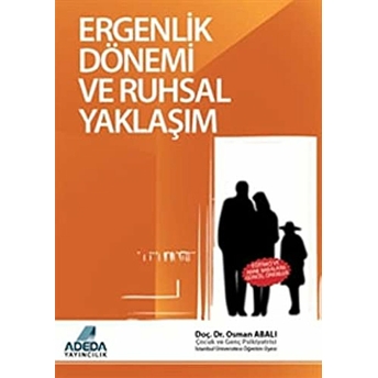 Ergenlik Dönemi Ve Ruhsal Yaklaşım Osman Abalı